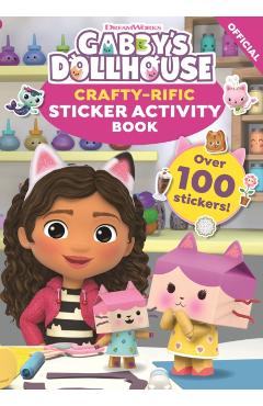 Coperta cărții 'DreamWorks Gabby's Dollhouse: Crafty-Rific Sticker Activity Book -'