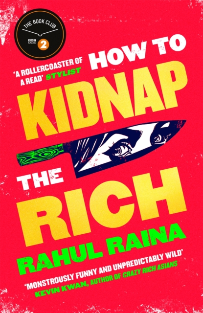 How to Kidnap the Rich - Rahul Raina