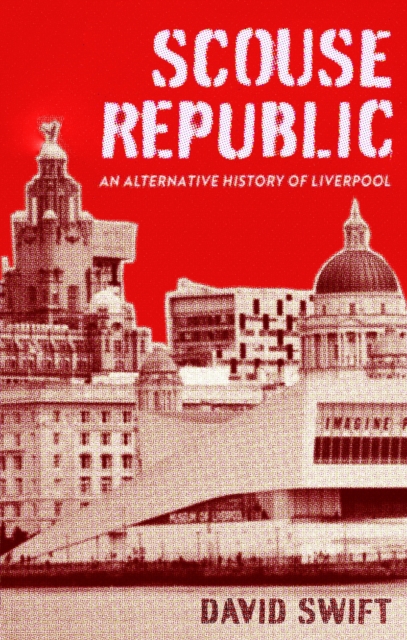 Scouse Republic - David Swift