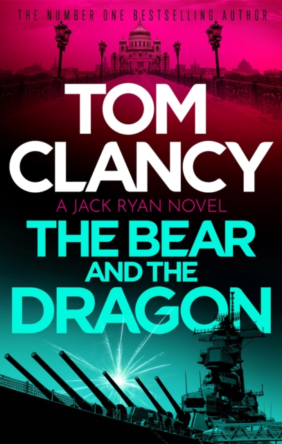 Bear and the Dragon - Tom Clancy