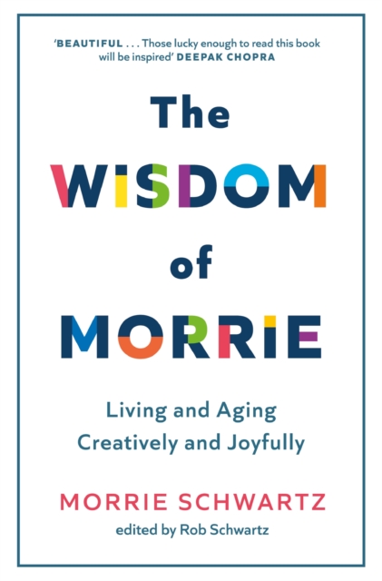 Wisdom of Morrie - Morrie Schwartz