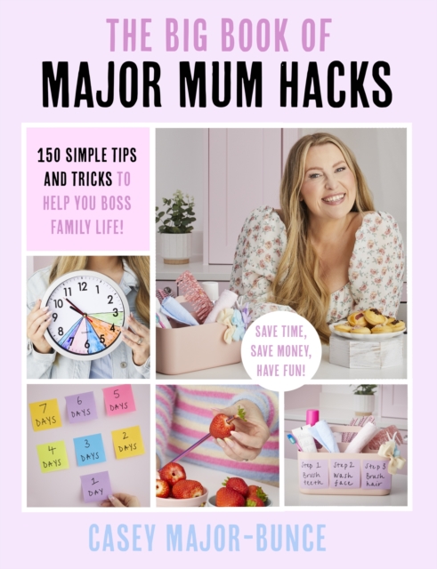 Big Book of Major Mum Hacks - Casey Major-bunce