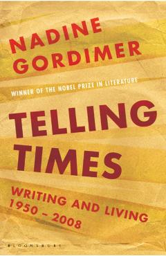 Coperta cărții 'Telling Times - Nadine Gordimer'