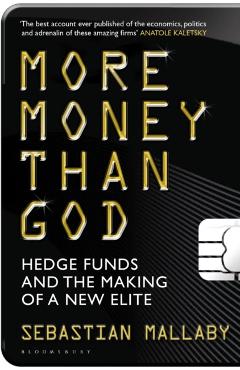 Coperta cărții 'More Money Than God - Sebastian Mallaby'
