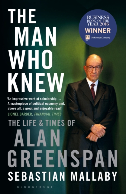 Man Who Knew - Sebastian Mallaby