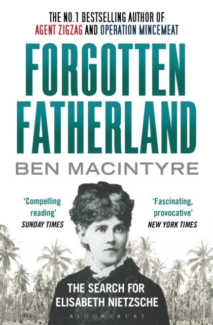 Forgotten Fatherland - Ben Macintyre