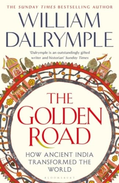 Golden Road - William Dalrymple