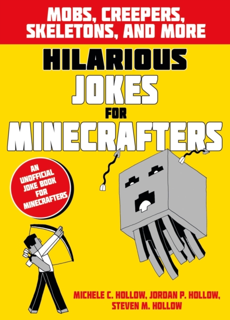 Hilarious Jokes for Minecrafters: Mobs, creepers, skeletons, and more - 
