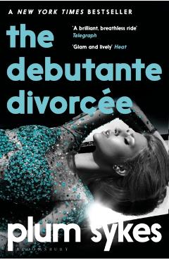 Coperta cărții 'Debutante Divorcee - Plum Sykes'