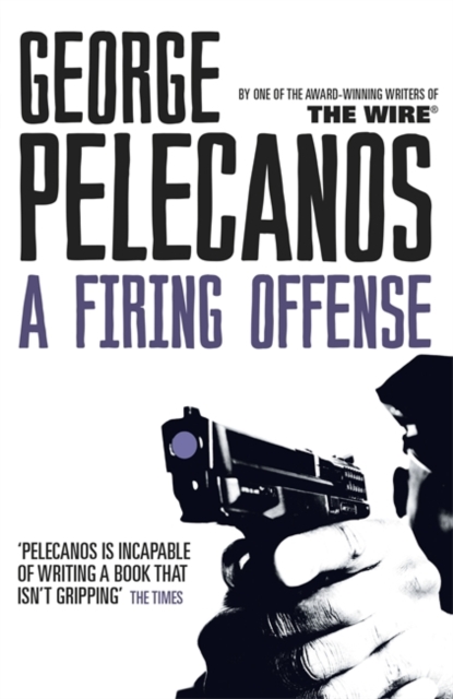 Firing Offense - George Pelecanos