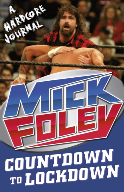 Countdown to Lockdown - Mick Foley