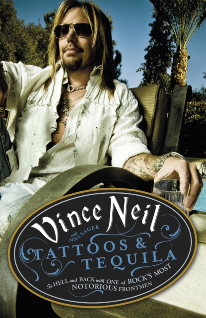 Tattoos & Tequila - Vince|sager Neil