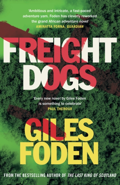 Freight Dogs - Giles Foden