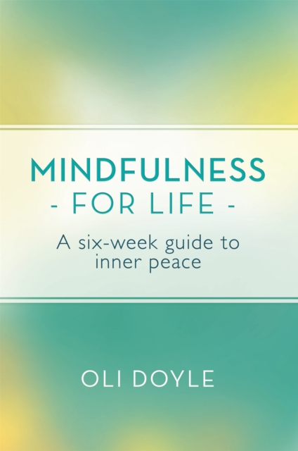 Mindfulness for Life - Oli Doyle