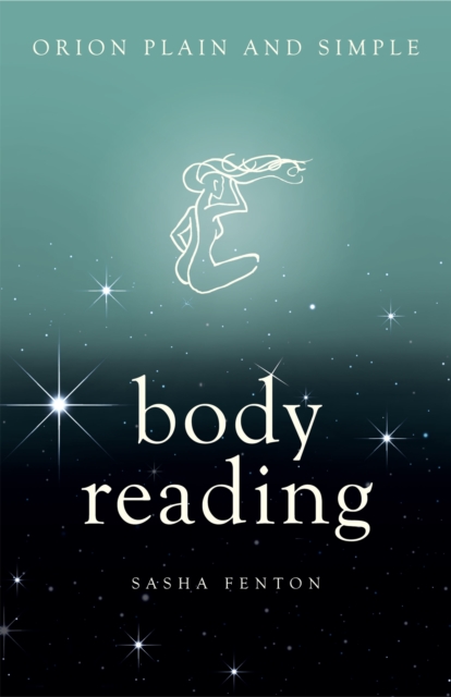 Body Reading, Orion Plain and Simple - Sasha Fenton