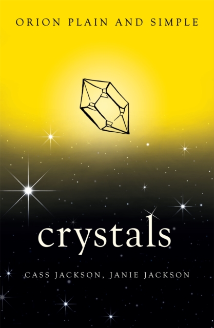 Crystals, Orion Plain and Simple - Cass|jackson Jackson