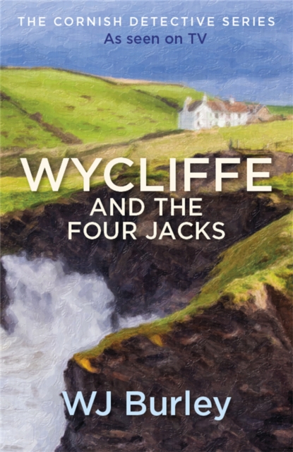 Wycliffe and the Four Jacks - W.j. Burley