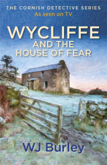 Wycliffe and the House of Fear - W.j. Burley