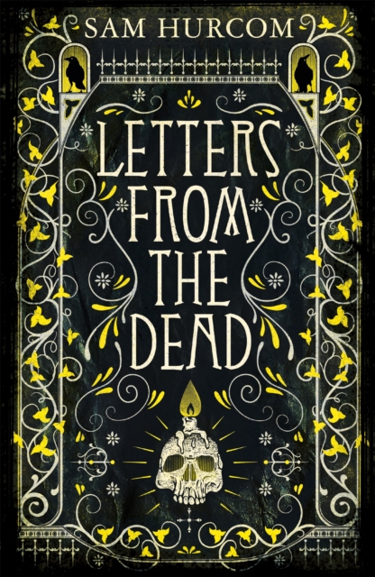 Letters from the Dead - Sam Hurcom