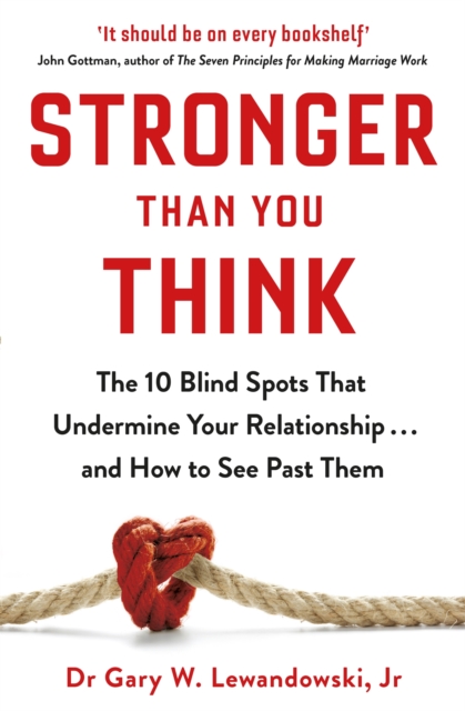 Stronger Than You Think - Dr Gary Lewandowski