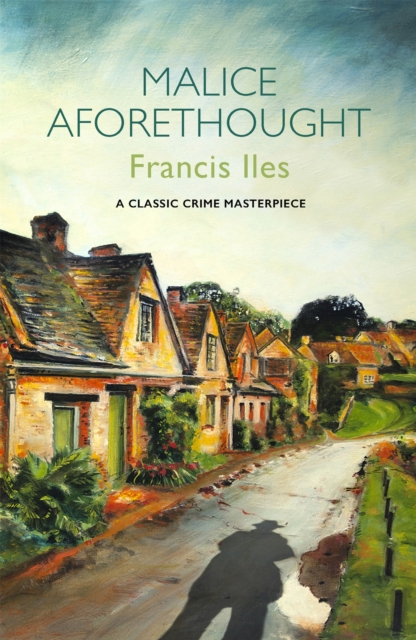 Malice Aforethought - Francis Iles