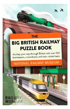 Coperta cărții 'Big British Railway Puzzle Book -'