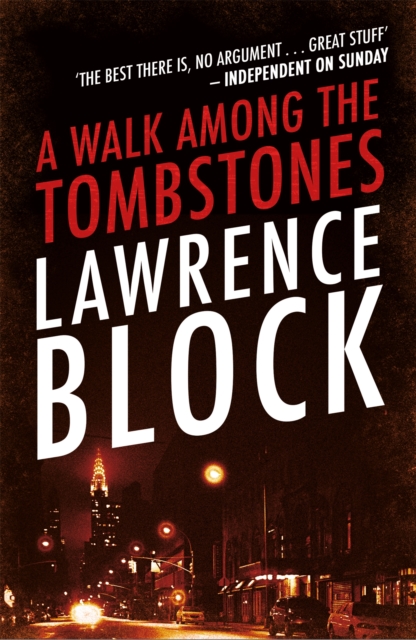 Walk Among The Tombstones - Lawrence Block