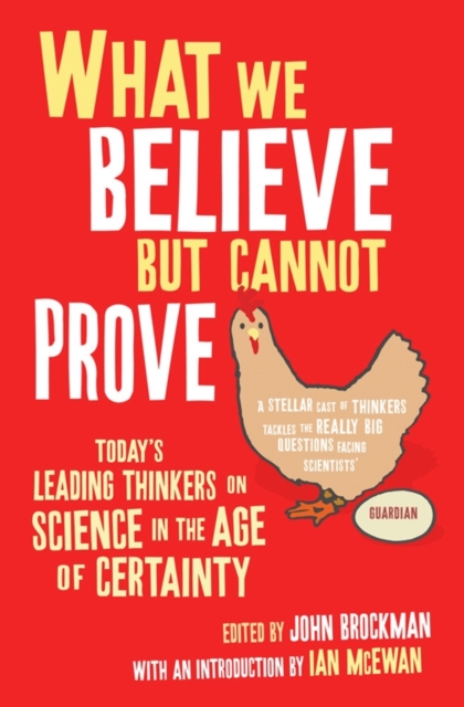 What We Believe But Cannot Prove - 