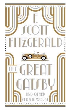 Coperta cărții 'Great Gatsby and Other Classic Works - F. Scott Fitzgerald'