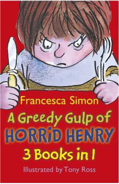 Poza produsului Greedy Gulp of Horrid Henry 3-in-1 - Francesca Simon