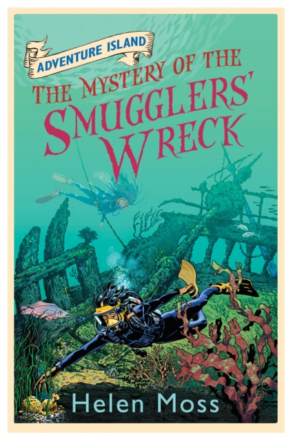 Adventure Island: The Mystery of the Smugglers' Wreck - Helen Moss