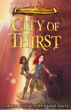 Coperta cărții 'Map to Everywhere: City of Thirst - Carrie|davis Ryan'