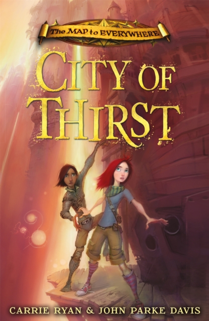 Map to Everywhere: City of Thirst - Carrie|davis Ryan