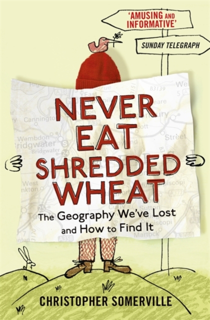 Never Eat Shredded Wheat - Christopher Somerville