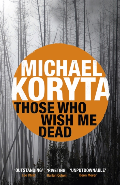 Those Who Wish Me Dead - Michael Koryta