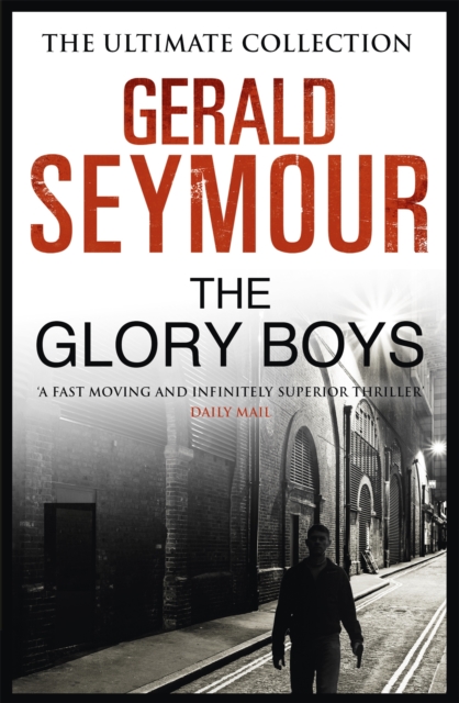 Glory Boys - Gerald Seymour