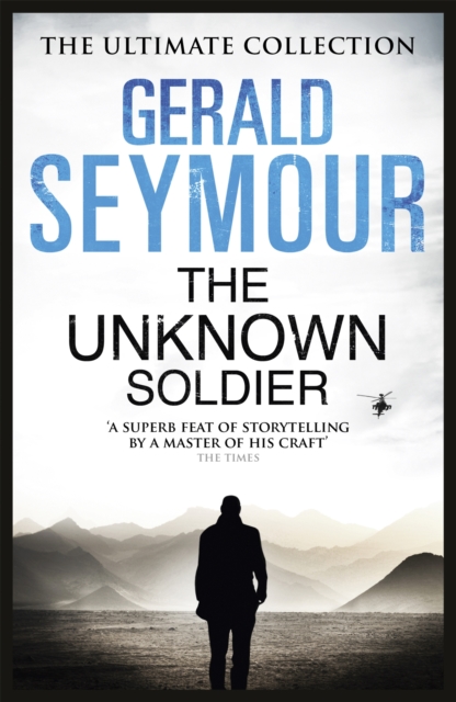 Unknown Soldier - Gerald Seymour