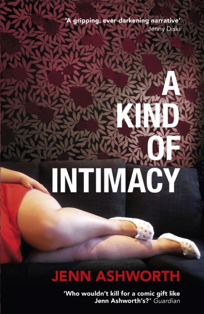 Kind of Intimacy - Jenn Ashworth