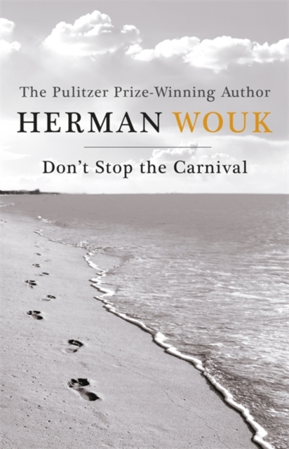 Don't Stop the Carnival - Herman Wouk