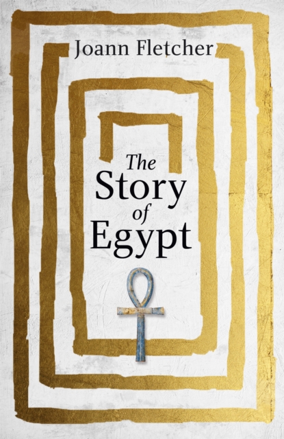 Story of Egypt - Joann Fletcher