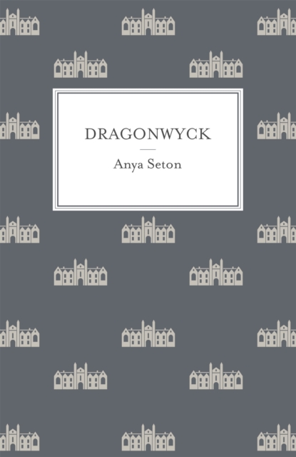 Dragonwyck - Anya Seton