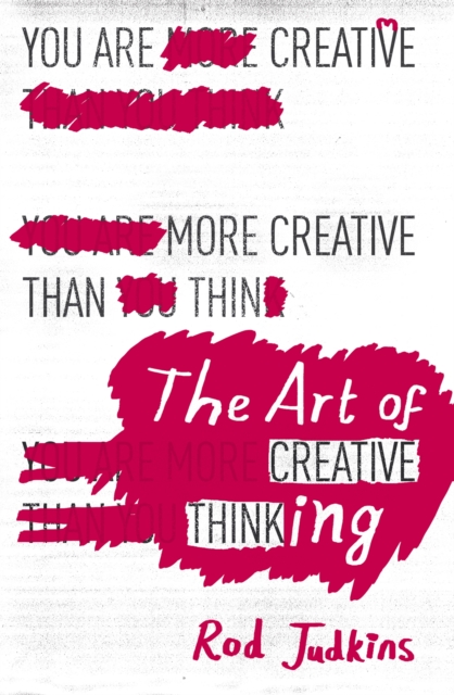 Art of Creative Thinking - Rod Judkins