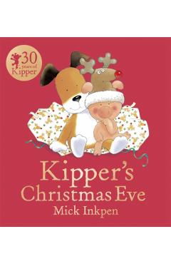 Coperta cărții 'Kipper: Kipper's Christmas Eve - Mick Inkpen'