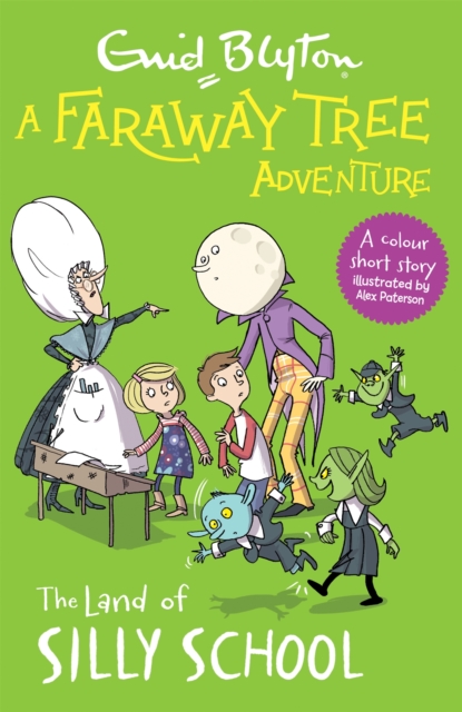 Faraway Tree Adventure: The Land of Silly School - Enid Blyton