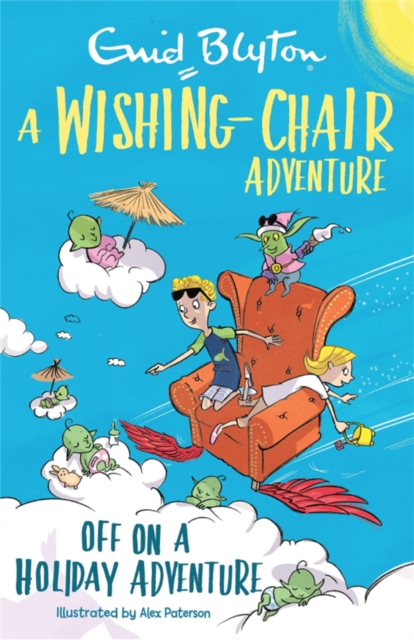 Wishing-Chair Adventure: Off on a Holiday Adventure - Enid Blyton