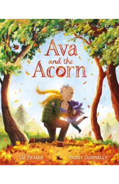 Poza produsului Ava and the Acorn - Lu Fraser