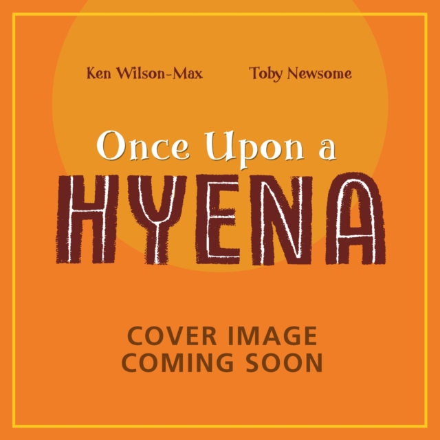 African Stories: Once Upon a Hyena - Ken Wilson-max