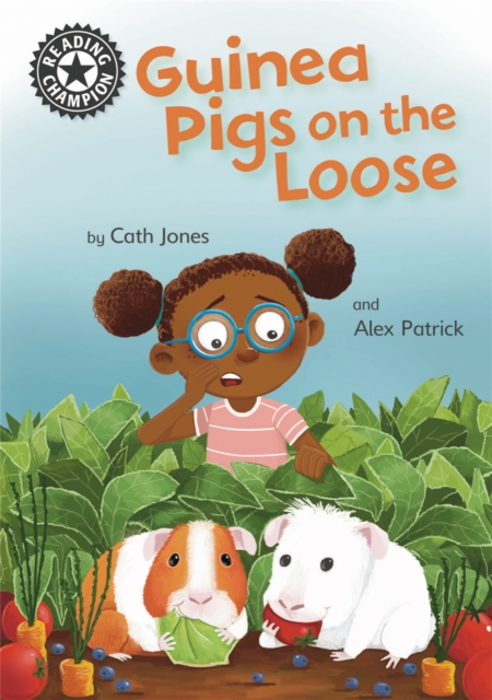 Reading Champion: Guinea Pigs on the Loose - Cath Jones