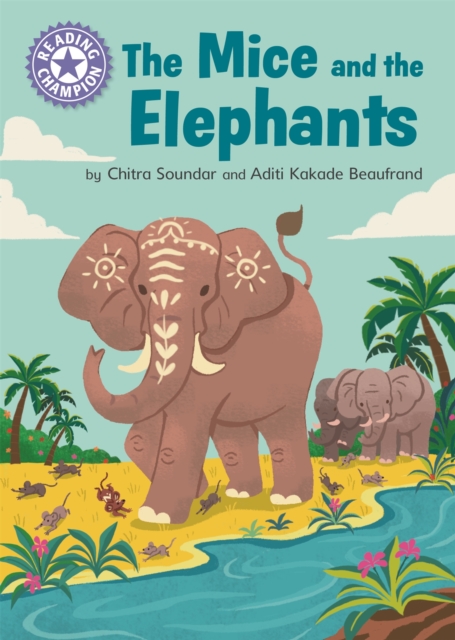 Reading Champion: The Mice and the Elephants - Chitra Soundar