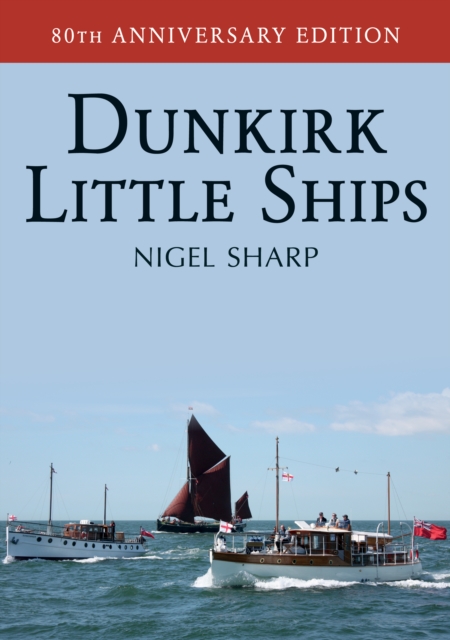 Dunkirk Little Ships - Nigel Sharp